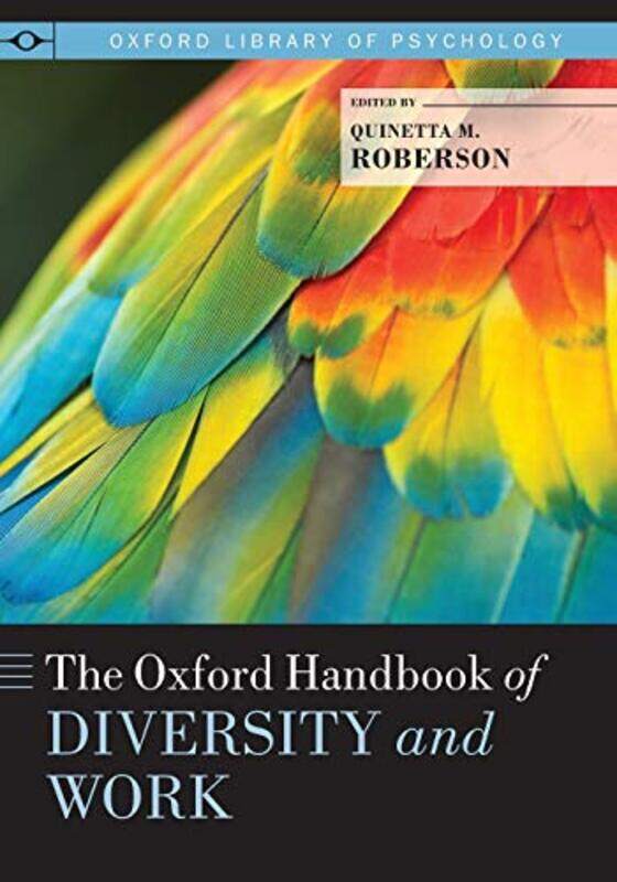 The Oxford Handbook of Diversity and Work by Quinetta M Professor, Professor, Villanova School of Business, Villanova University, Villanova, PA Robers
The Oxford Handbook of Diversity and Work by Quinetta M Professor, Professor, Villanova School of Business, Villanova University, Villanova, PA Robers