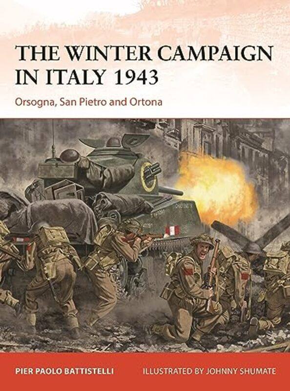 The Winter Campaign in Italy 1943 by Pier Paolo BattistelliJohnny Shumate-Paperback
The Winter Campaign in Italy 1943 by Pier Paolo BattistelliJohnny Shumate-Paperback
