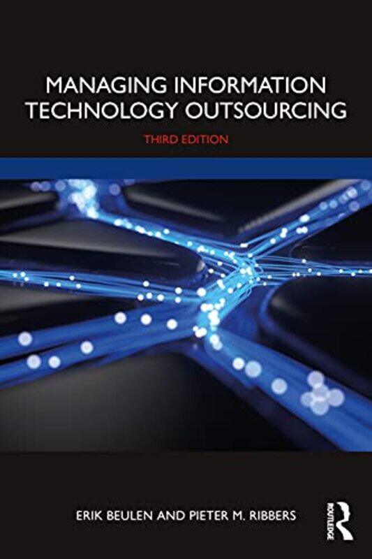 Managing Information Technology Outsourcing by Erik BeulenPieter M Tilburg University, the Netherlands Ribbers-Paperback
Managing Information Technology Outsourcing by Erik BeulenPieter M Tilburg University, the Netherlands Ribbers-Paperback