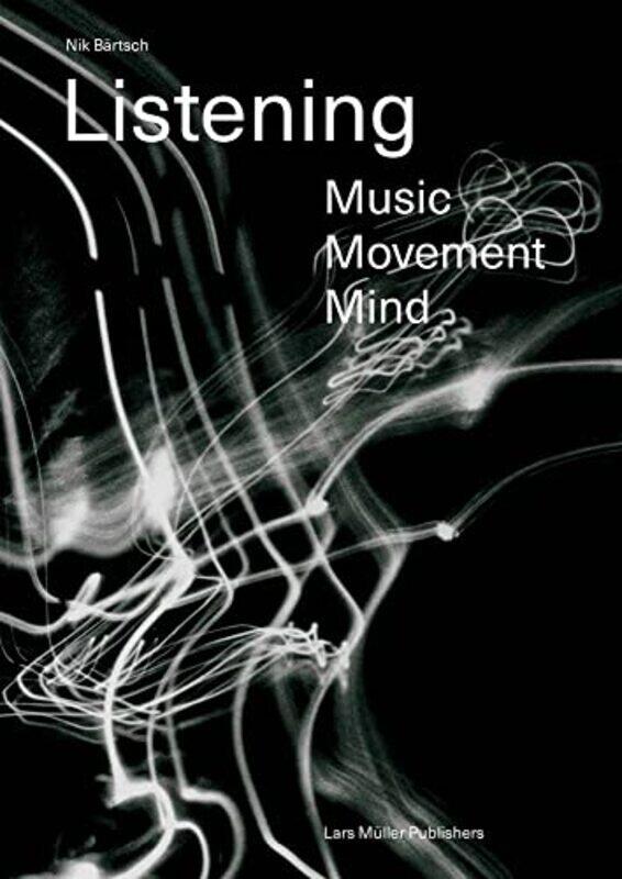 Listening Music Movement Mind by Nik BrtschAndrea Pfisterer-Brtsch-Paperback
Listening Music Movement Mind by Nik BrtschAndrea Pfisterer-Brtsch-Paperback