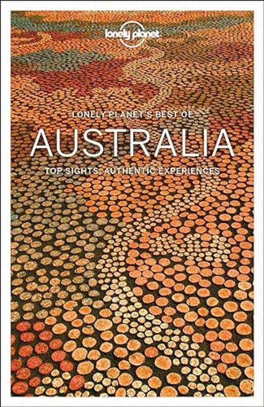 Lonely Planet Best of Australia by Lonely PlanetAnthony HamAndrew BainFleur BaingerDr Michael CathcartCathy CraigieDr Tim FlannerySamantha ForgePaul H
Lonely Planet Best of Australia by Lonely PlanetAnthony HamAndrew BainFleur BaingerDr Michael CathcartCathy CraigieDr Tim FlannerySamantha ForgePaul H