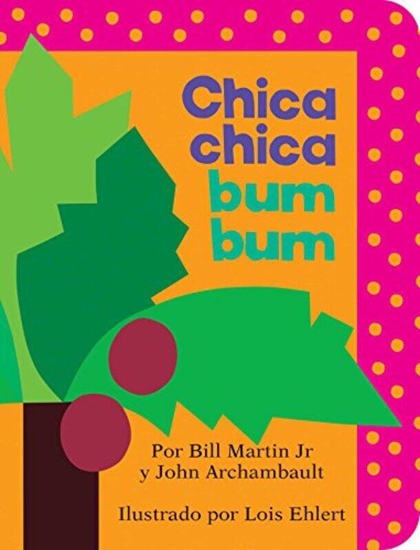 Chica Chica Bum Bum,Paperback,by:Martin Jr, Bill - Archambault, John - Ehlert, Lois
Chica Chica Bum Bum,Paperback,by:Martin Jr, Bill - Archambault, John - Ehlert, Lois