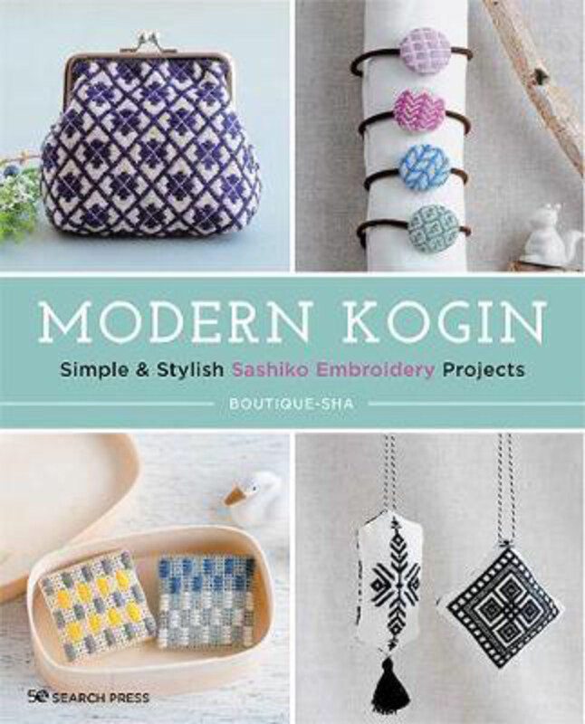 Modern Kogin: Simple & Stylish Sashiko Embroidery Projects, Paperback Book, By: Boutique-Sha
Modern Kogin: Simple & Stylish Sashiko Embroidery Projects, Paperback Book, By: Boutique-Sha