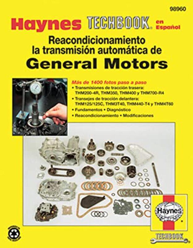 Reacondicionamiento La Transmision Automatica De G by Haynes Publishing-Paperback
Reacondicionamiento La Transmision Automatica De G by Haynes Publishing-Paperback