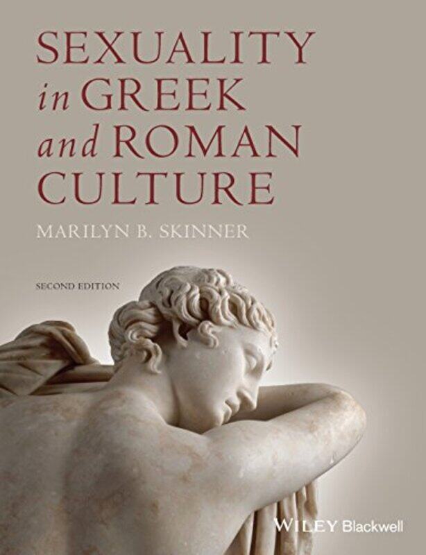 Sexuality in Greek and Roman Culture by Marilyn B University of Arizona, USA Skinner-Paperback
Sexuality in Greek and Roman Culture by Marilyn B University of Arizona, USA Skinner-Paperback