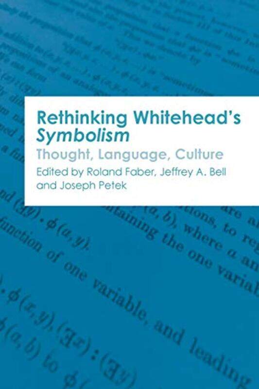 Rethinking Whiteheads Symbolism by Roland FaberJeffrey A BellJoseph Petek-Paperback
Rethinking Whiteheads Symbolism by Roland FaberJeffrey A BellJoseph Petek-Paperback