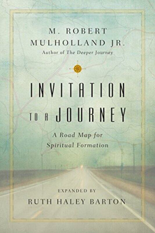 Invitation to a Journey A Road Map for Spiritual Formation by M Robert Mulholland JrRuth Haley Barton-Paperback
Invitation to a Journey A Road Map for Spiritual Formation by M Robert Mulholland JrRuth Haley Barton-Paperback