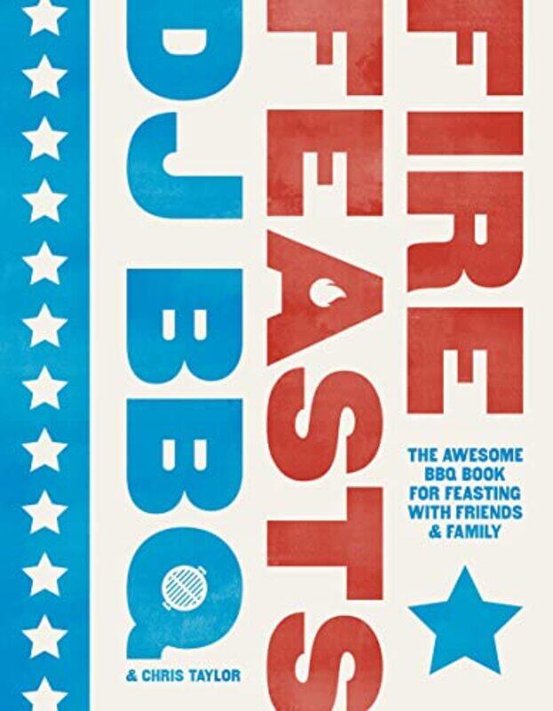 Fire Feasts: The Awesome BBQ Book for Feasting with Friends and Family , Hardcover by Stevenson (DJ BBQ), Christian
Fire Feasts: The Awesome BBQ Book for Feasting with Friends and Family , Hardcover by Stevenson (DJ BBQ), Christian