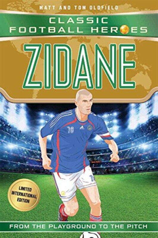 Zidane (Classic Football Heroes - Limited International Edition),Paperback,by:Oldfield, Matt & Tom
Zidane (Classic Football Heroes - Limited International Edition),Paperback,by:Oldfield, Matt & Tom