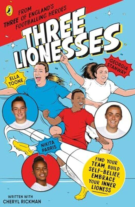 Three Lionesses Find Your Team Build Selfbelief Embrace Your Inner Lioness By Toone Ella Stanway Georgia Parris Nikita Sims Cat Rickman Cheryl Paperba
Three Lionesses Find Your Team Build Selfbelief Embrace Your Inner Lioness By Toone Ella Stanway Georgia Parris Nikita Sims Cat Rickman Cheryl Paperba