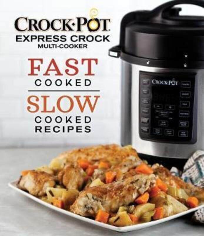 Crockpot Express Crock Multi-Cooker: Fast Cooked Slow Cooked Recipes.Hardcover,By :Publications International
Crockpot Express Crock Multi-Cooker: Fast Cooked Slow Cooked Recipes.Hardcover,By :Publications International