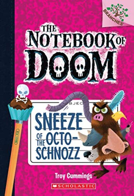 Sneeze Of The Octoschnozz A Branches Book The Notebook Of Doom #11 by Troy Cummings Paperback
Sneeze Of The Octoschnozz A Branches Book The Notebook Of Doom #11 by Troy Cummings Paperback