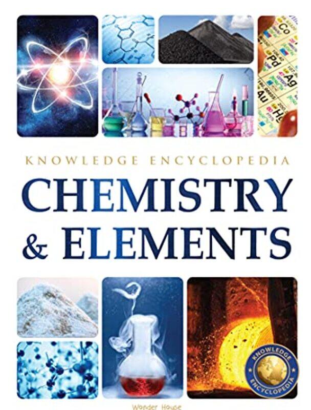 Chemistry & Elements : Science Knowledge Encyclopedia for Children,Paperback by Wonder House Books
Chemistry & Elements : Science Knowledge Encyclopedia for Children,Paperback by Wonder House Books