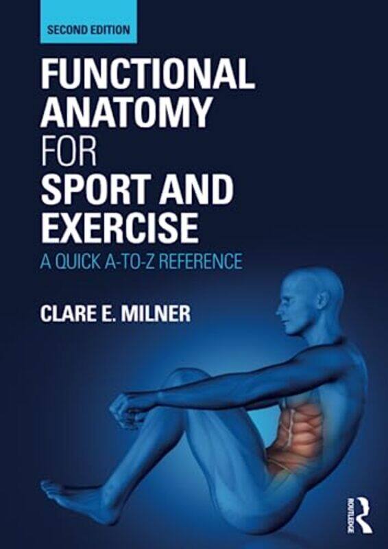 Functional Anatomy for Sport and Exercise by Dr Chloe Paidoussis-Mitchell-Paperback
Functional Anatomy for Sport and Exercise by Dr Chloe Paidoussis-Mitchell-Paperback