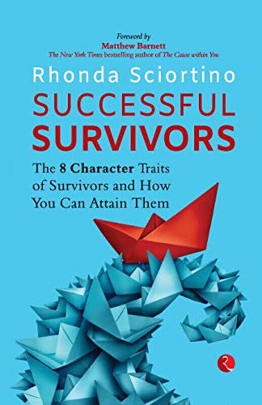 Successful Survivors: The 8 Character Traits of Survivors and How You Can Attain Them , Paperback by Sciortino, Rhonda
Successful Survivors: The 8 Character Traits of Survivors and How You Can Attain Them , Paperback by Sciortino, Rhonda