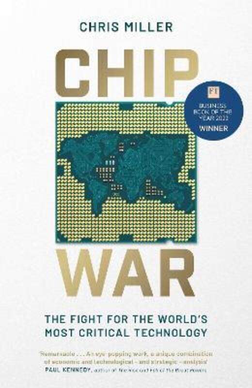 Chip War: The Fight for the World's Most Critical Technology,Hardcover, By:Miller, Chris
Chip War: The Fight for the World's Most Critical Technology,Hardcover, By:Miller, Chris
