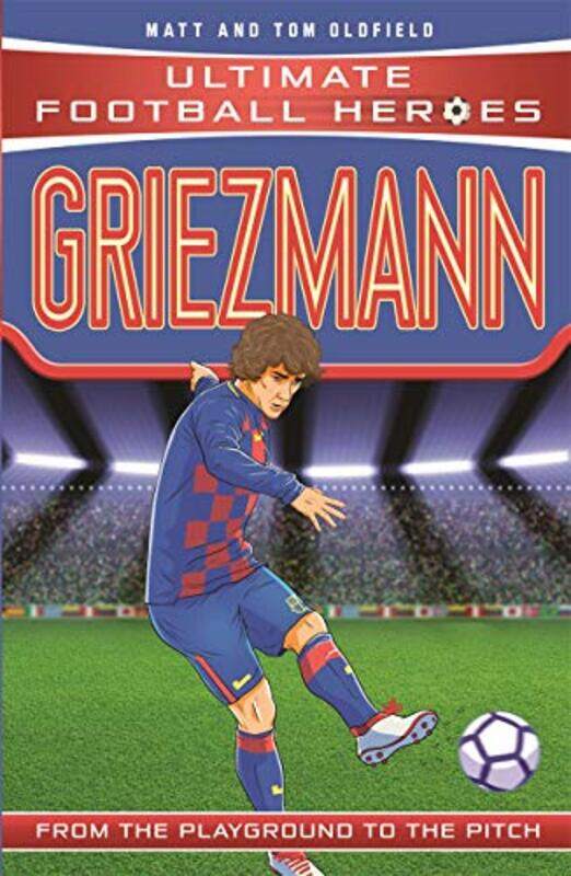 Griezmann Ultimate Football Heroes Collect Them All by Matt & Tom Oldfield-Paperback
Griezmann Ultimate Football Heroes Collect Them All by Matt & Tom Oldfield-Paperback