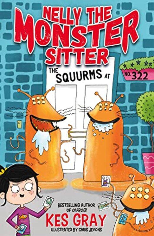 Nelly the Monster Sitter The Squurms at No 322 by Kes GrayChris Jevons-Paperback
Nelly the Monster Sitter The Squurms at No 322 by Kes GrayChris Jevons-Paperback