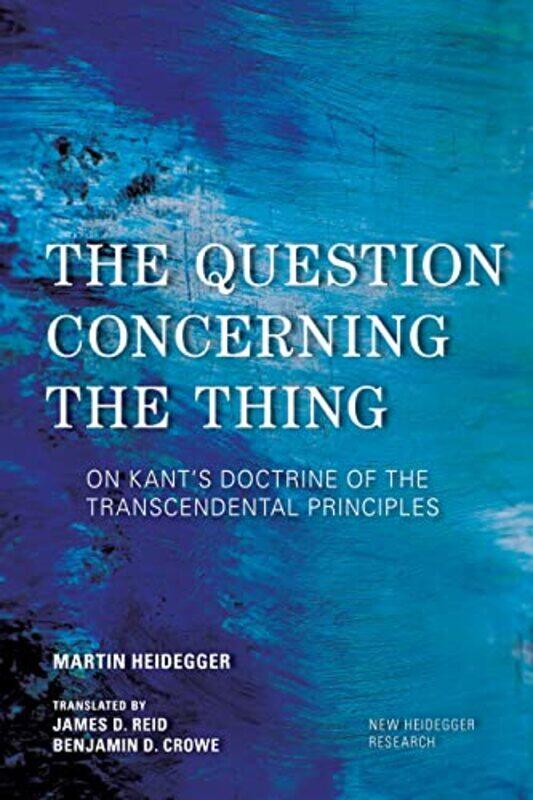 The Question Concerning the Thing by Martin HeideggerJames D ReidBenjamin D, Assistant Professor of Philosophy, University of Utah Crowe-Paperback
The Question Concerning the Thing by Martin HeideggerJames D ReidBenjamin D, Assistant Professor of Philosophy, University of Utah Crowe-Paperback