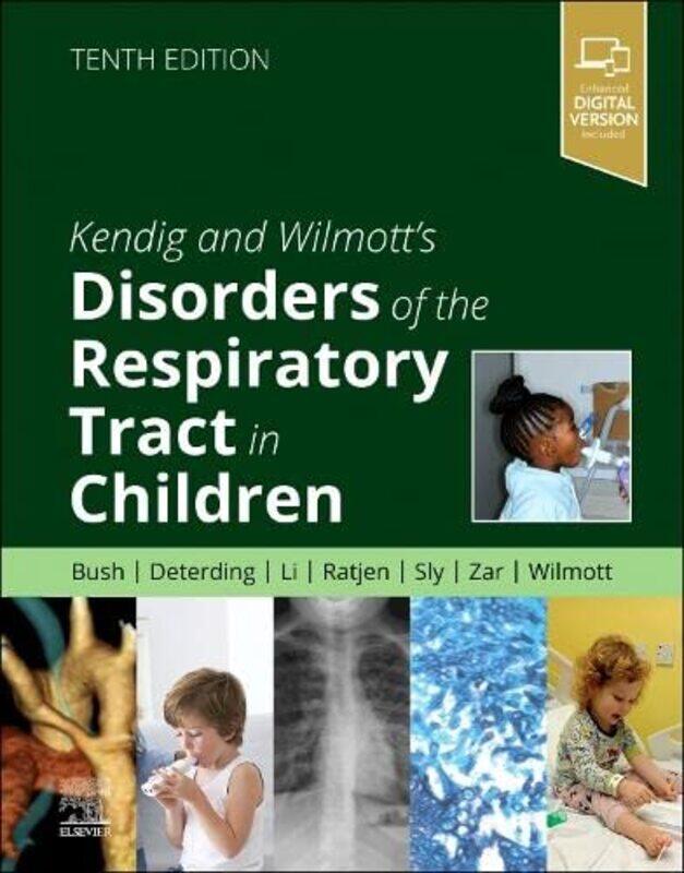 Kendig And Wilmotts Disorders Of The Respiratory Tract In Children By Bush, Andrew (Professor Of Pediatric Respirology, Imperial College, Consultant P
Kendig And Wilmotts Disorders Of The Respiratory Tract In Children By Bush, Andrew (Professor Of Pediatric Respirology, Imperial College, Consultant P