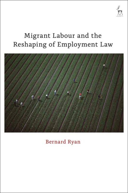 Migrant Labour and the Reshaping of Employment Law by Bernard RyanRebecca Zahn-Hardcover
Migrant Labour and the Reshaping of Employment Law by Bernard RyanRebecca Zahn-Hardcover
