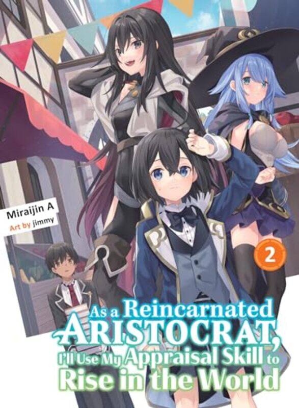 As a Reincarnated Aristocrat Ill Use My Appraisal Skill to Rise in the World 2 light novel by Miraijin Ajimmy-Paperback
As a Reincarnated Aristocrat Ill Use My Appraisal Skill to Rise in the World 2 light novel by Miraijin Ajimmy-Paperback