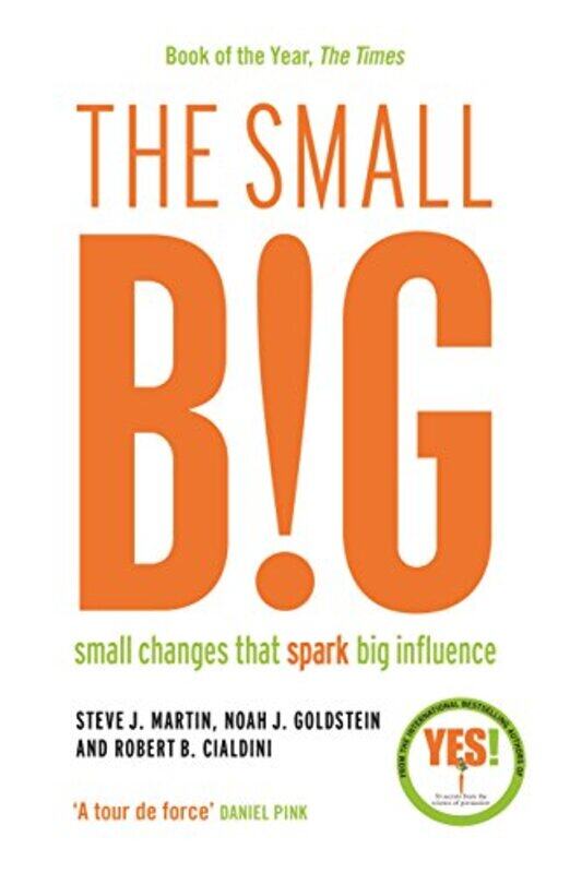 The small BIG by Steve J MartinNoah GoldsteinProfessor Robert B Cialdini-Paperback
The small BIG by Steve J MartinNoah GoldsteinProfessor Robert B Cialdini-Paperback