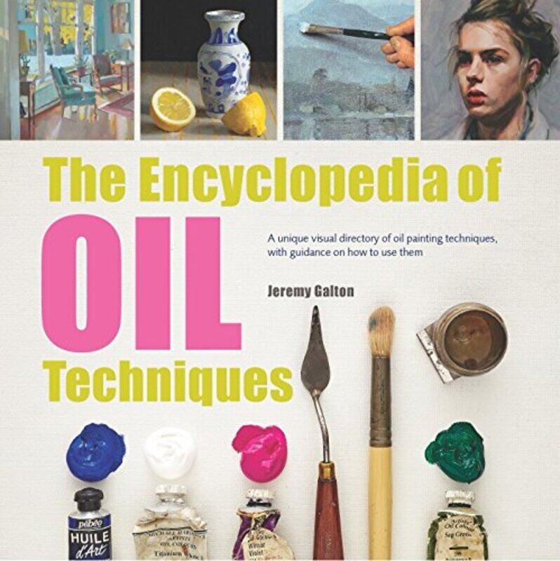 The Encyclopedia Of Oil Techniques A Unique Visual Directory Of Oil Painting Techniques With Guida by Galton, Jeremy Paperback
The Encyclopedia Of Oil Techniques A Unique Visual Directory Of Oil Painting Techniques With Guida by Galton, Jeremy Paperback