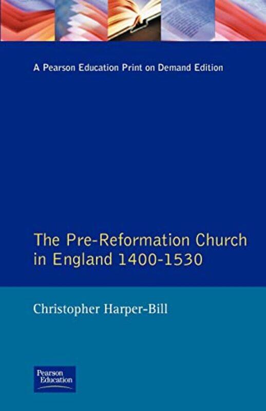 The PreReformation Church in England 14001530 by Christopher Harper-Bill-Paperback
The PreReformation Church in England 14001530 by Christopher Harper-Bill-Paperback