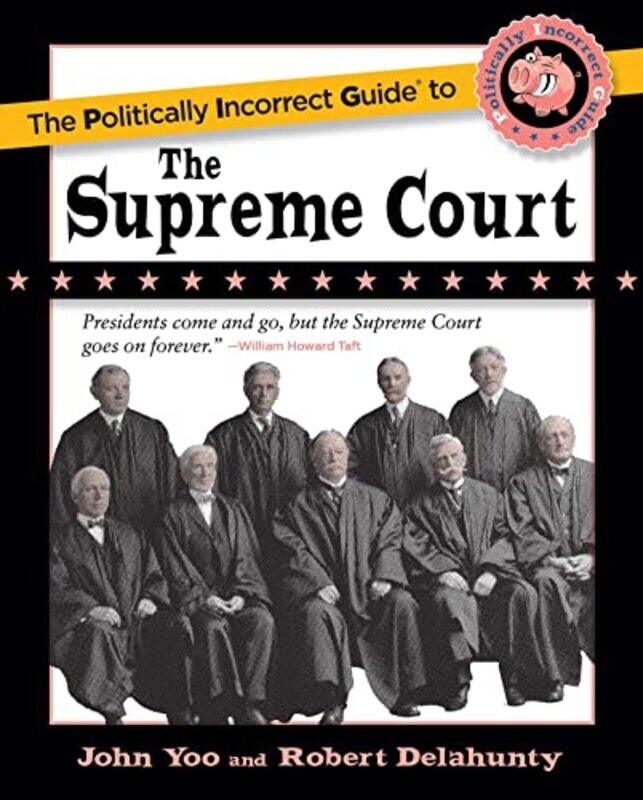 The Politically Incorrect Guide to the Supreme Court by John YooRobert J Delahunty-Paperback
The Politically Incorrect Guide to the Supreme Court by John YooRobert J Delahunty-Paperback