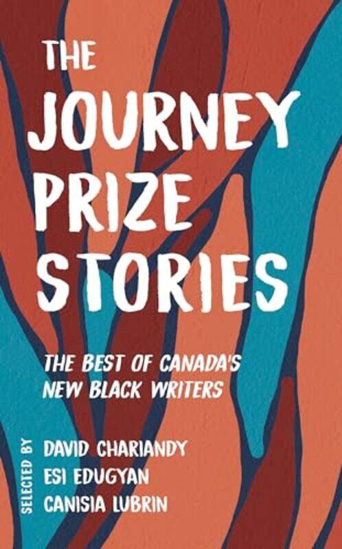 The Journey Prize Stories 33 by David ChariandyEsi EdugyanCanisia Lubrin-Paperback
The Journey Prize Stories 33 by David ChariandyEsi EdugyanCanisia Lubrin-Paperback