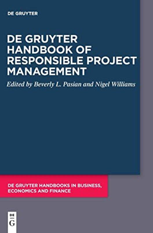 De Gruyter Handbook of Responsible Project Management by Beverly L PasianNigel L Williams-Hardcover
De Gruyter Handbook of Responsible Project Management by Beverly L PasianNigel L Williams-Hardcover
