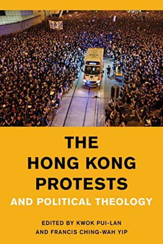 The Hong Kong Protests And Political Theology by Kwok Pui-lanFrancis Ching-Wah Yip-Paperback
The Hong Kong Protests And Political Theology by Kwok Pui-lanFrancis Ching-Wah Yip-Paperback