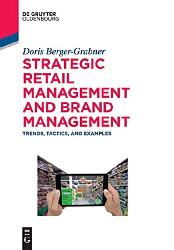 Strategic Retail Management and Brand Management by Doris Berger-Grabner-Paperback
Strategic Retail Management and Brand Management by Doris Berger-Grabner-Paperback