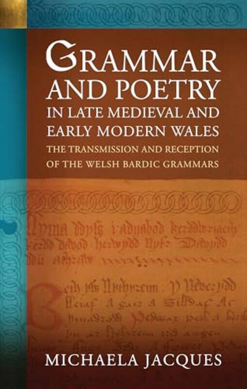 Grammar and Poetry in Late Medieval and Early Modern Wales by Daniel BeckIsaac W Oliver-Paperback
Grammar and Poetry in Late Medieval and Early Modern Wales by Daniel BeckIsaac W Oliver-Paperback