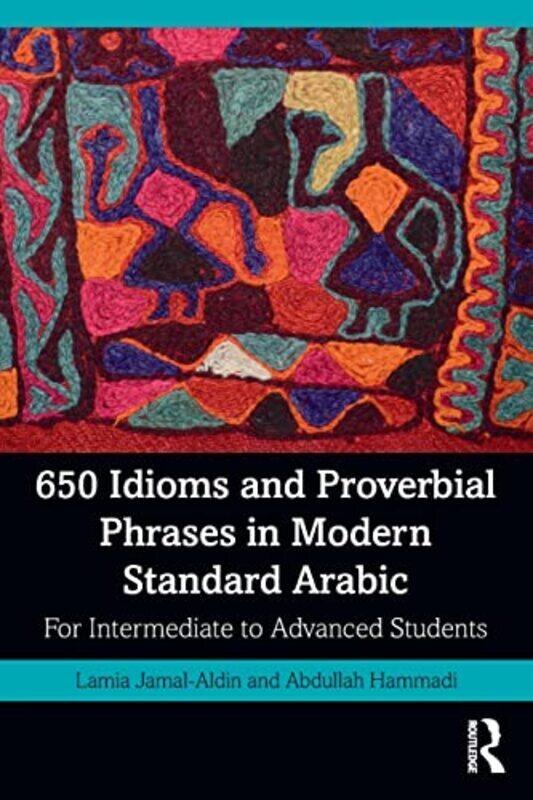 650 Idioms and Proverbial Phrases in Modern Standard Arabic: For Intermediate to Advanced Students,Paperback by Jamal-Aldin, Lamia - Hammadi, Abdullah
650 Idioms and Proverbial Phrases in Modern Standard Arabic: For Intermediate to Advanced Students,Paperback by Jamal-Aldin, Lamia - Hammadi, Abdullah