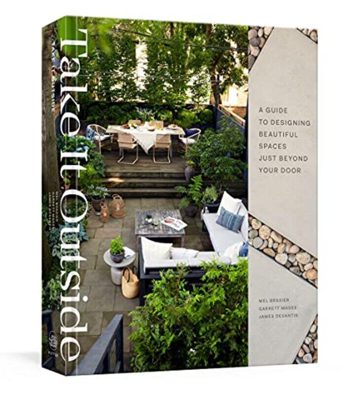 Take It Outside: A Guide to Designing Beautiful Spaces Just Beyond Your Door: An Interior Design Boo,Hardcover,by:Brasier, Melissa - Magee, Garrett
Take It Outside: A Guide to Designing Beautiful Spaces Just Beyond Your Door: An Interior Design Boo,Hardcover,by:Brasier, Melissa - Magee, Garrett