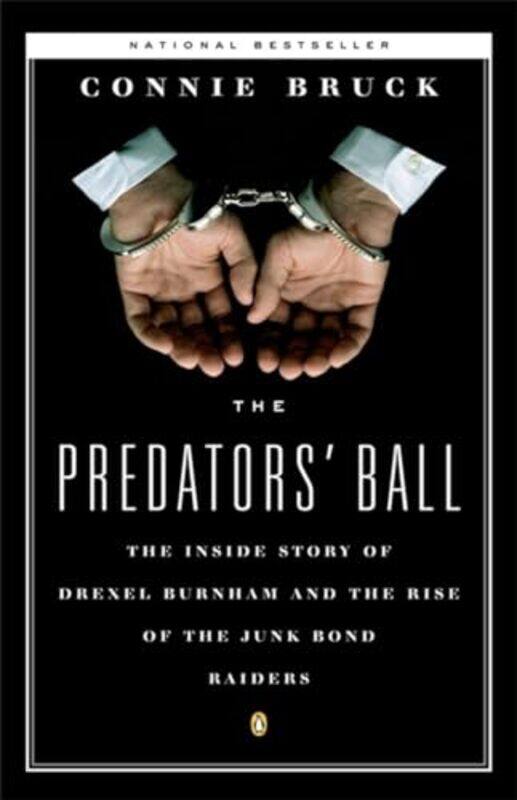 The Predators Ball The Inside Story Of Drexel Burnham And The Rise Of The Junkbond Raiders By Bruck, Connie - Paperback
The Predators Ball The Inside Story Of Drexel Burnham And The Rise Of The Junkbond Raiders By Bruck, Connie - Paperback