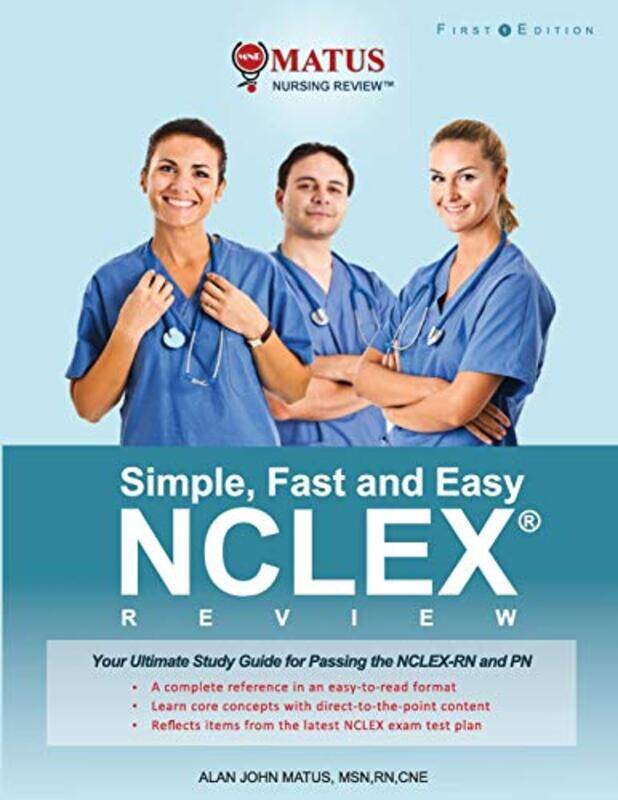 Simple, Fast and Easy NCLEX Review: Your Ultimate Study Guide for Passing the NCLEX-RN and PN (Full , Paperback by Matus, Alan John
Simple, Fast and Easy NCLEX Review: Your Ultimate Study Guide for Passing the NCLEX-RN and PN (Full , Paperback by Matus, Alan John