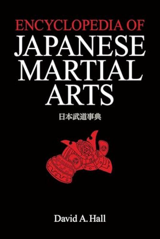 Encyclopedia of Japanese Martial Arts by Colin McNaughtonColin McNaughton-Hardcover
Encyclopedia of Japanese Martial Arts by Colin McNaughtonColin McNaughton-Hardcover