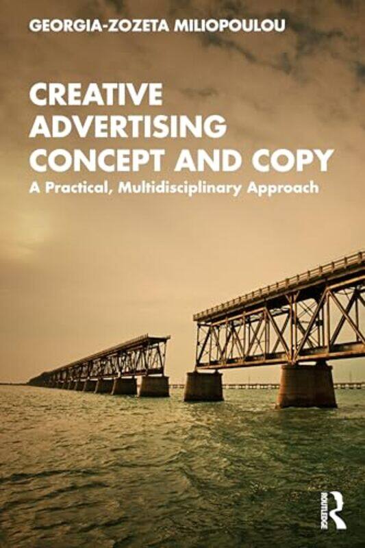 Creative Advertising Concept and Copy by Georgia-Zozeta The American College of Greece, Greece Miliopoulou-Paperback
Creative Advertising Concept and Copy by Georgia-Zozeta The American College of Greece, Greece Miliopoulou-Paperback