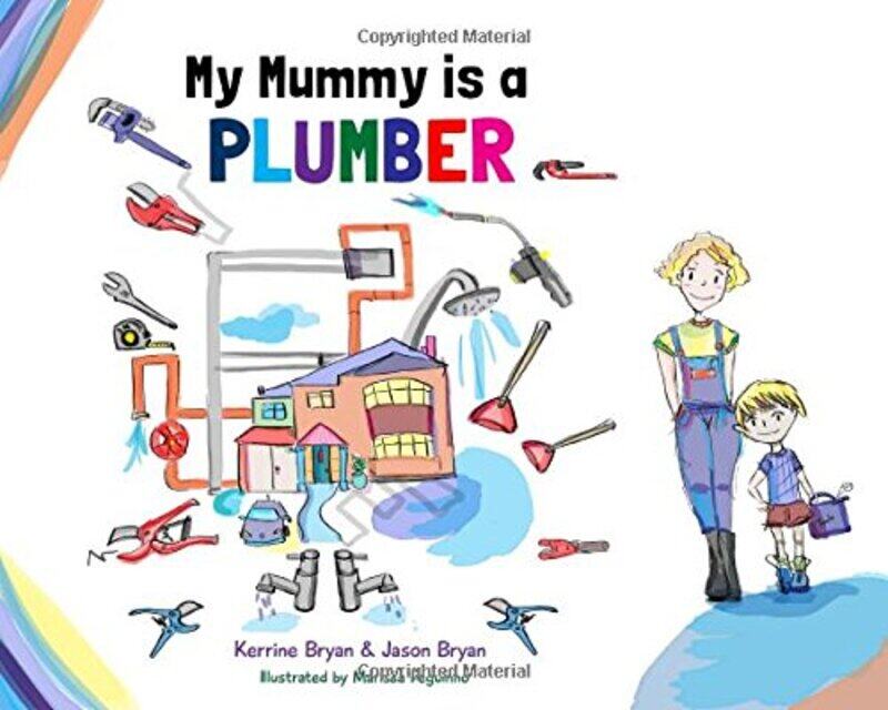My Mummy is a Plumber by Kerrine BryanJason BryanMarissa Peguinho-Paperback
My Mummy is a Plumber by Kerrine BryanJason BryanMarissa Peguinho-Paperback