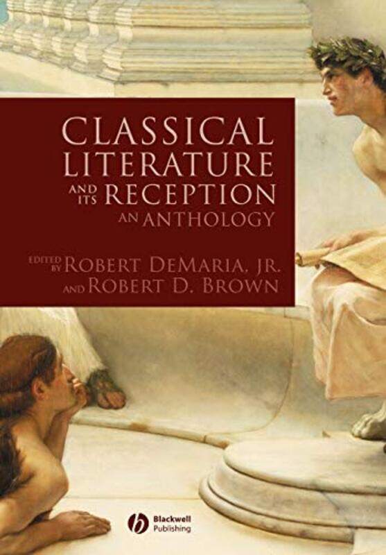 Classical Literature and its Reception by Robert Vassar College DeMariaRobert D Vassar College Brown-Paperback
Classical Literature and its Reception by Robert Vassar College DeMariaRobert D Vassar College Brown-Paperback