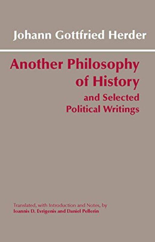 Another Philosophy of History and Selected Political Writings by Johann Gottfried HerderIoannis D EvrigenisDaniel Pellerin-Paperback
Another Philosophy of History and Selected Political Writings by Johann Gottfried HerderIoannis D EvrigenisDaniel Pellerin-Paperback