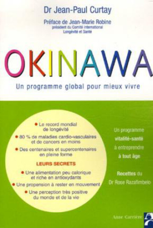 Okinawa, a Global Program for Better Living, Paperback Book, By: Dr Jean-Paul Curtay
Okinawa, a Global Program for Better Living, Paperback Book, By: Dr Jean-Paul Curtay
