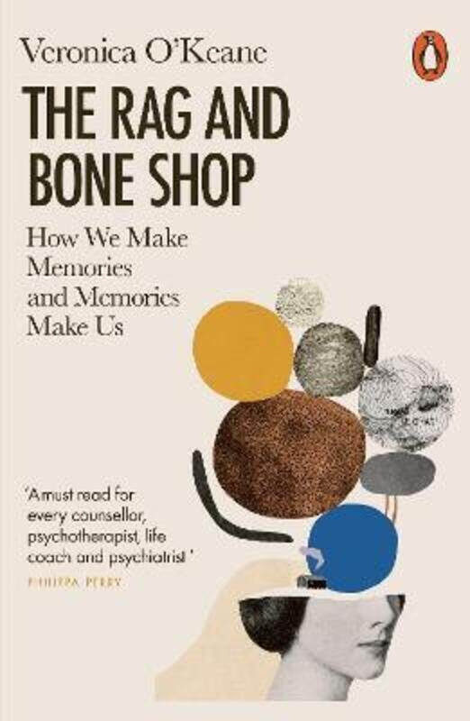 The Rag and Bone Shop: How We Make Memories and Memories Make Us.paperback,By :O'Keane, Veronica
The Rag and Bone Shop: How We Make Memories and Memories Make Us.paperback,By :O'Keane, Veronica