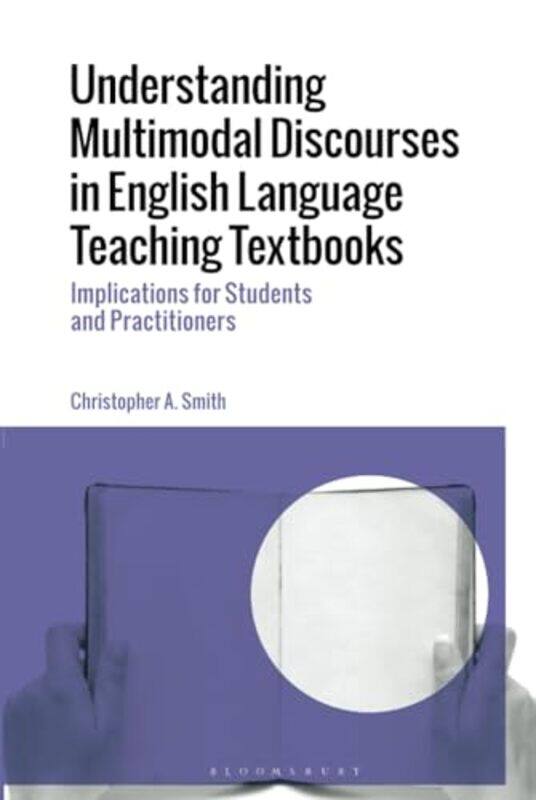 Understanding Multimodal Discourses in English Language Teaching Textbooks by Ray Jones-Hardcover
Understanding Multimodal Discourses in English Language Teaching Textbooks by Ray Jones-Hardcover