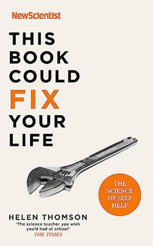 This Book Could Fix Your Life: The Science of Self Help , Paperback by New Scientist - Thomson, Helen
This Book Could Fix Your Life: The Science of Self Help , Paperback by New Scientist - Thomson, Helen