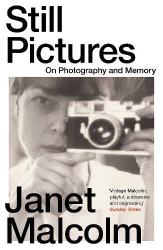 Still Pictures On Photography And Memory By Malcolm, Janet - Paperback
Still Pictures On Photography And Memory By Malcolm, Janet - Paperback