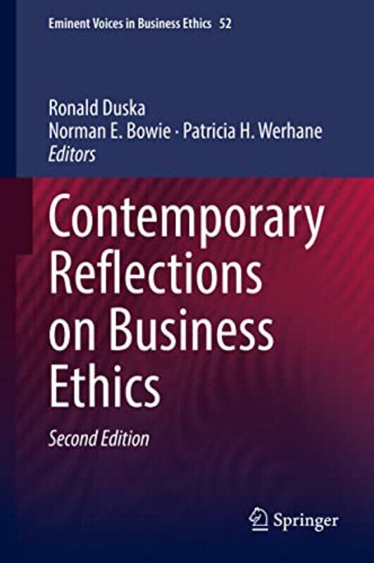 Contemporary Reflections on Business Ethics by Ronald DuskaNorman E BowiePatricia H Werhane-Hardcover
Contemporary Reflections on Business Ethics by Ronald DuskaNorman E BowiePatricia H Werhane-Hardcover